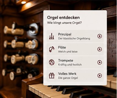 Auswahl „Orgel entdecken" mit den Registern Prinzipal, Flöte, Trompete und Volles Werk, dahinter die Registerzüge des Spieltischs